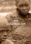 Slavery And Colonialism. Man'S Inhumanity To Man For Which Africans Must Demand Reparations