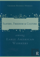 Slavery And Freedom Among Early American Workers