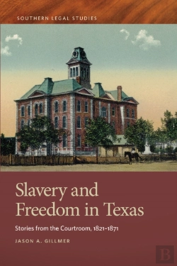 Bertrand.pt - Slavery And Freedom In Texas