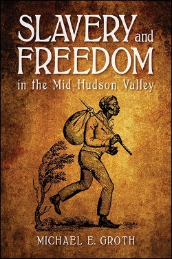 Bertrand.pt - Slavery And Freedom In The Mid-Hudson Valley