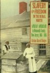 Slavery And Freedom In The Rural North