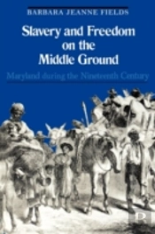Slavery And Freedom On The Middle Ground