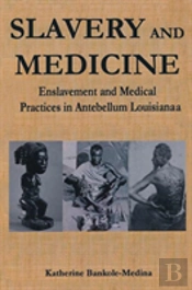 Slavery And Medicine