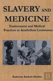 Slavery And Medicine