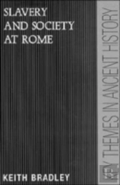 Slavery And Society At Rome