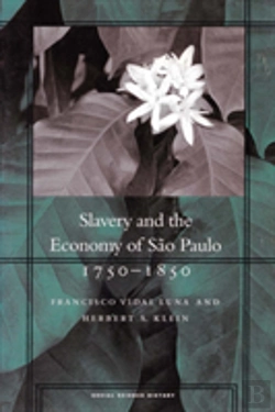 Bertrand.pt - Slavery And The Economy Of Sao Paulo, 1750-1850
