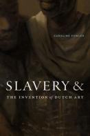 Slavery And The Invention Of Dutch Art