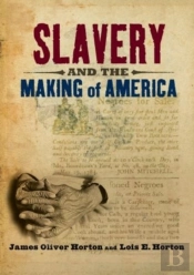 Slavery And The Making Of America