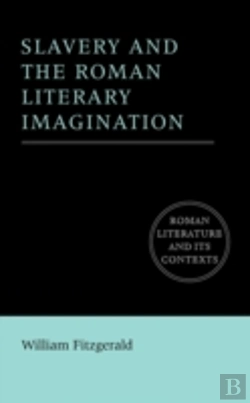 Bertrand.pt - Slavery And The Roman Literary Imagination