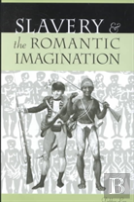 Slavery And The Romantic Imagination