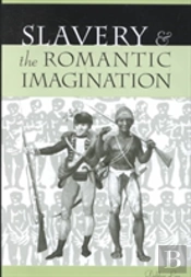Slavery And The Romantic Imagination