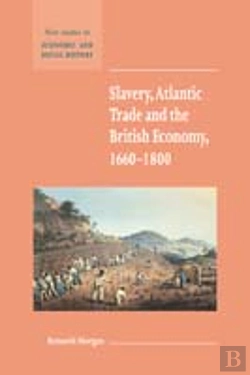 Bertrand.pt - Slavery, Atlantic Trade And The British Economy, 1660-1800