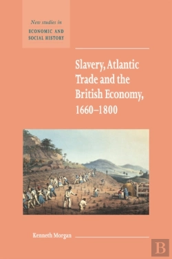 Bertrand.pt - Slavery, Atlantic Trade And The British Economy, 1660-1800