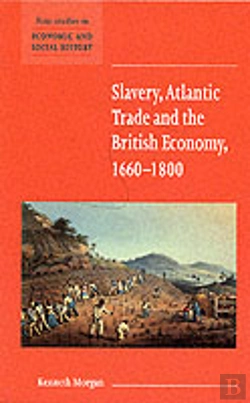 Bertrand.pt - Slavery, Atlantic Trade And The British Economy, 1660â€“1800