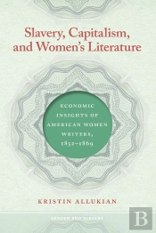 Slavery, Capitalism, And Women'S Literature