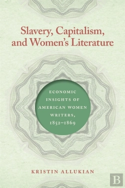 Bertrand.pt - Slavery, Capitalism, And Women'S Literature