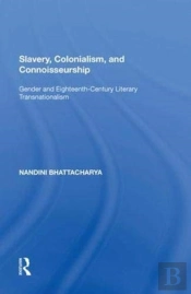 Slavery, Colonialism And Connoisseurship