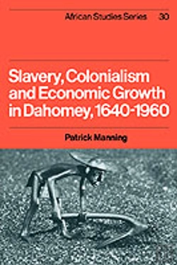 Bertrand.pt - Slavery, Colonialism And Economic Growth In Dahomey, 1640â€“1960