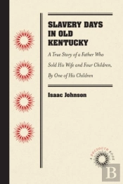 Slavery Days In Old Kentucky