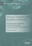 Slavery, Freedom And Business Endeavor