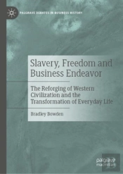 Slavery, Freedom And Business Endeavor