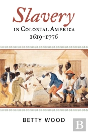 Slavery In Colonial America, 1619-1776