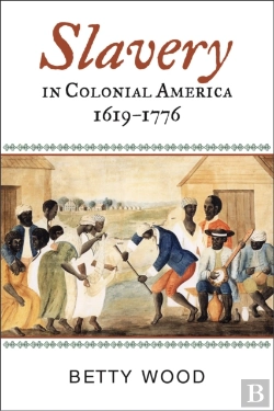 Bertrand.pt - Slavery In Colonial America, 1619â€“1776