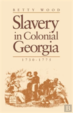 Bertrand.pt - Slavery In Colonial Georgia, 1730â€“1775