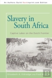 Slavery In South Africa: Captive Labor O