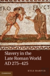 Slavery In The Late Roman World, Ad 275â€“425