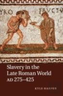 Slavery In The Late Roman World, Ad 275â€“425