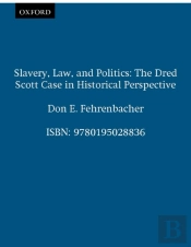 Slavery, Law, And Politics