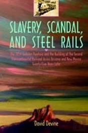 Slavery, Scandal, And Steel Rails