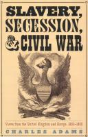 Slavery, Secession, And Civil War