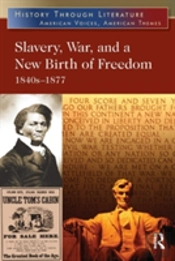 Slavery, War, And A New Birth Of Freedom