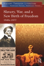Slavery, War, And A New Birth Of Freedom