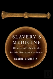 Slavery'S Medicine