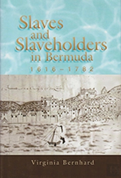 Bertrand.pt - Slaves And Slaveholders In Bermuda, 1616â€“1782