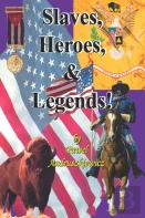 Slaves, Heroes, & Legends!