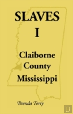 Bertrand.pt - Slaves I - Claiborne County, Mississippi