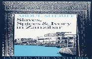 Slaves, Spices And Ivory In Zanzibar