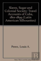 Slaves, Sugar, & Colonial Society