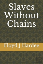Slaves Without Chains