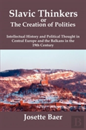 Slavic Thinkers Or The Creation Of Politics