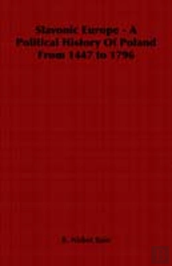 Bertrand.pt - Slavonic Europe - A Political History Of Poland From 1447 To 1796