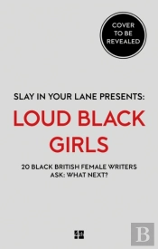 Slay In Your Lane Presents: Loud Black Girls