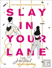 Slay In Your Lane: The Journal