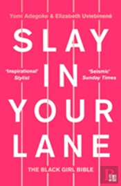 Slay In Your Lane