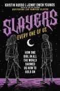 Slayers, Every One Of Us