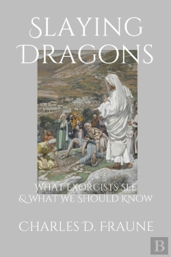 Bertrand.pt - Slaying Dragons: What Exorcists See   Wh